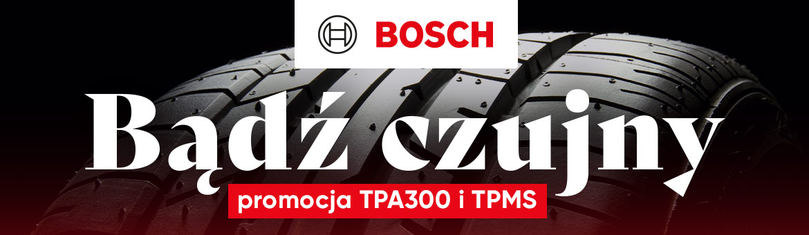 Bądź czujny – promocja Bosch TPA300 i TPMS