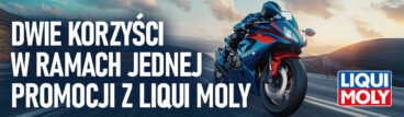 Dwie korzyści w ramach jednej promocji z Liqui Moly