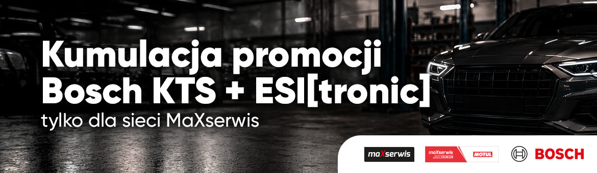 Kumulacja promocji Bosch KTS + ESI[tronic] – tylko dla sieci MaXserwis