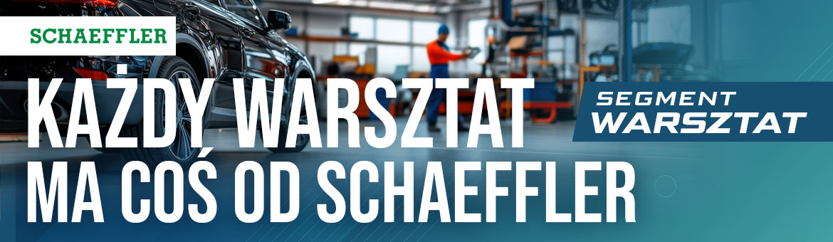 Każdy warsztat ma coś od Schaeffler