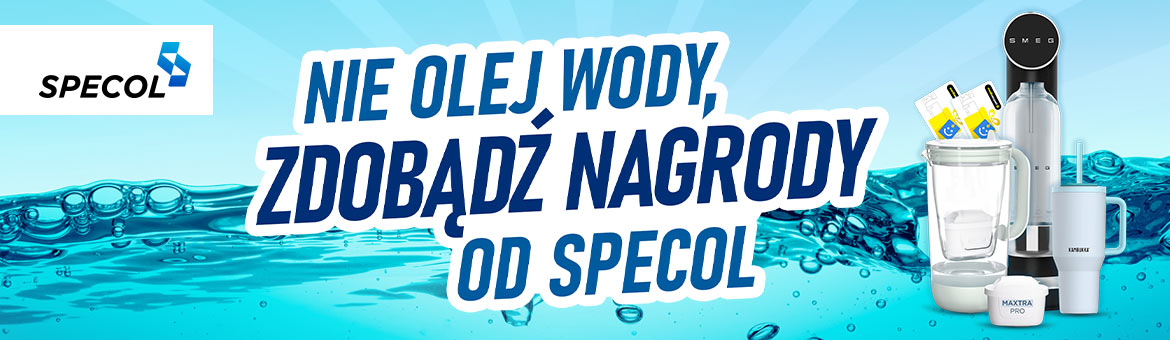 Nie olej wody, zdobądź nagrody od Specol