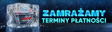 Zamrażamy terminy płatności!